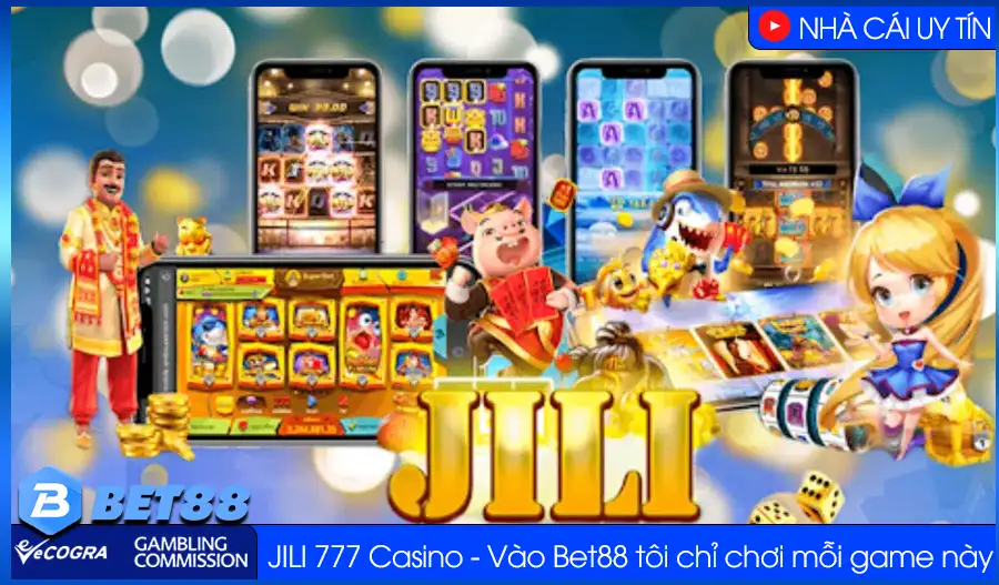 JILI 777 Casino trên Bet88: Bí quyết chinh phục thắng lợi