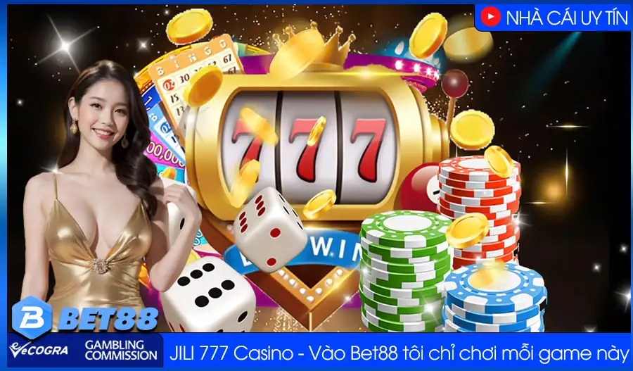 JILI 777 Casino trên Bet88: Bí quyết chinh phục thắng lợi